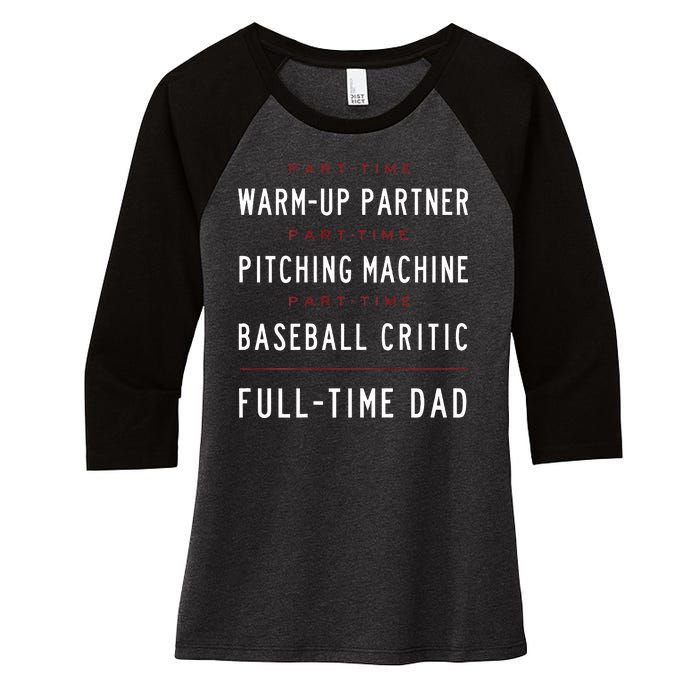 Part Time Warm Up Partner Pitching Baseball Full Time Dad Women's Tri-Blend 3/4-Sleeve Raglan Shirt