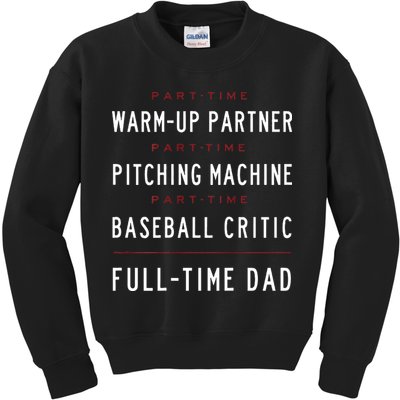 Part Time Warm Up Partner Pitching Baseball Full Time Dad Kids Sweatshirt