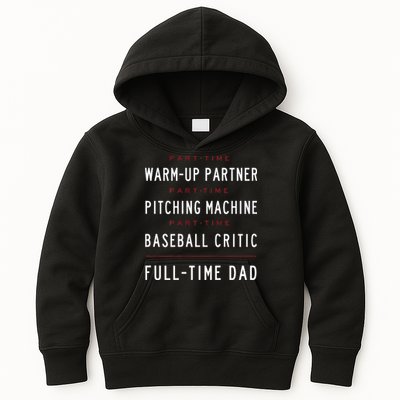 Part Time Warm Up Partner Pitching Baseball Full Time Dad Kids Hoodie