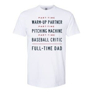 Part Time Warm Up Partner Pitching Baseball Full Time Dad Softstyle CVC T-Shirt