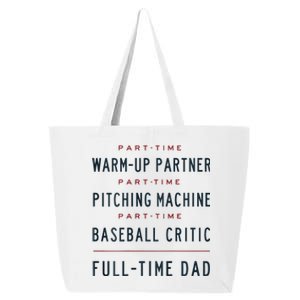 Part Time Warm Up Partner Pitching Baseball Full Time Dad 25L Jumbo Tote