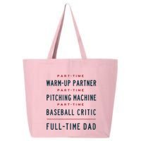 Part Time Warm Up Partner Pitching Baseball Full Time Dad 25L Jumbo Tote