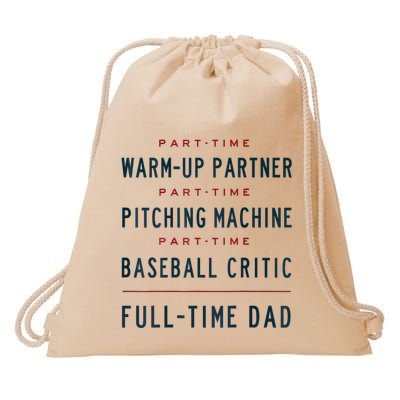 Part Time Warm Up Partner Pitching Baseball Full Time Dad Drawstring Bag