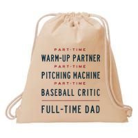 Part Time Warm Up Partner Pitching Baseball Full Time Dad Drawstring Bag