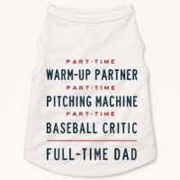 Part Time Warm Up Partner Pitching Baseball Full Time Dad Doggie Tank