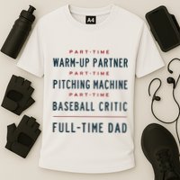 Part Time Warm Up Partner Pitching Baseball Full Time Dad Performance Shirt
