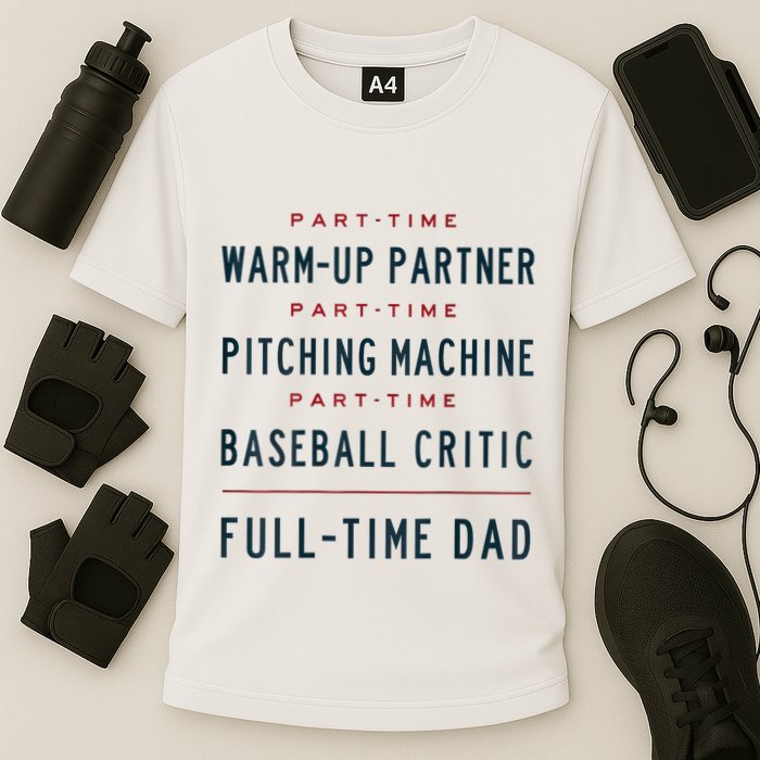 Part Time Warm Up Partner Pitching Baseball Full Time Dad Performance Shirt