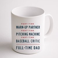 Part Time Warm Up Partner Pitching Baseball Full Time Dad Mug