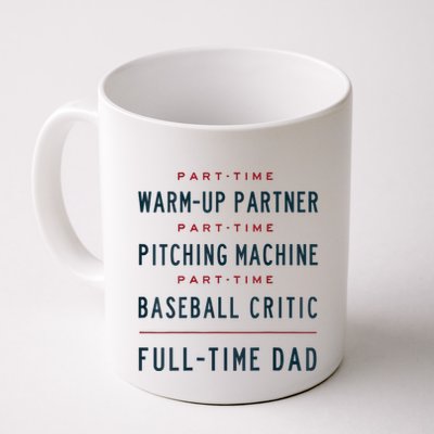 Part Time Warm Up Partner Pitching Baseball Full Time Dad Mug