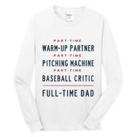 Part Time Warm Up Partner Pitching Baseball Full Time Dad Tall Long Sleeve T-Shirt