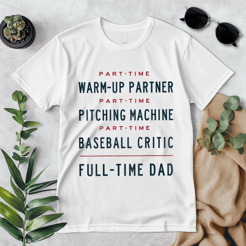 Part Time Warm Up Partner Pitching Baseball Full Time Dad Premium T-Shirt