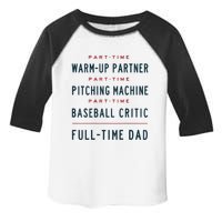 Part Time Warm Up Partner Pitching Baseball Full Time Dad Toddler Fine Jersey T-Shirt