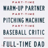 Part Time Warm Up Partner Pitching Baseball Full Time Dad Toddler T-Shirt