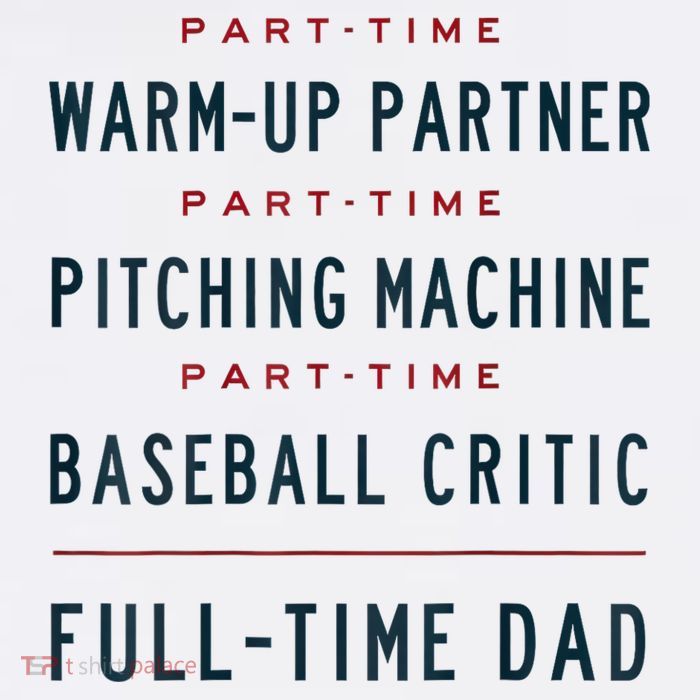 Part Time Warm Up Partner Pitching Baseball Full Time Dad Toddler T-Shirt