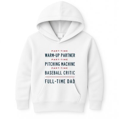 Part Time Warm Up Partner Pitching Baseball Full Time Dad Kids Hoodie