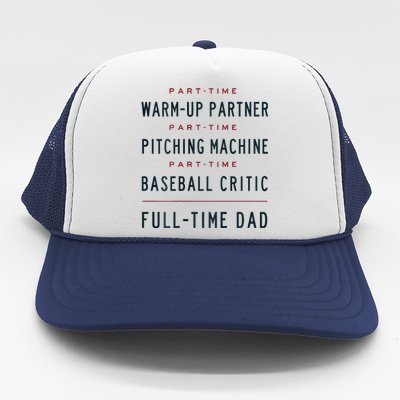 Part Time Warm Up Partner Pitching Baseball Trucker Hat