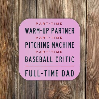 Part Time Warm Up Partner Pitching Baseball Coaster