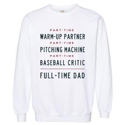 Part Time Warm Up Partner Pitching Baseball Garment-Dyed Sweatshirt