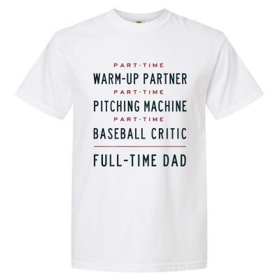 Part Time Warm Up Partner Pitching Baseball Garment-Dyed Heavyweight T-Shirt