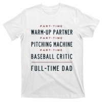 Part Time Warm Up Partner Pitching Baseball T-Shirt