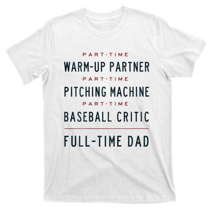 Part Time Warm Up Partner Pitching Baseball T-Shirt