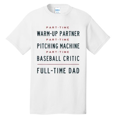 Part Time Warm Up Partner Pitching Baseball Tall T-Shirt