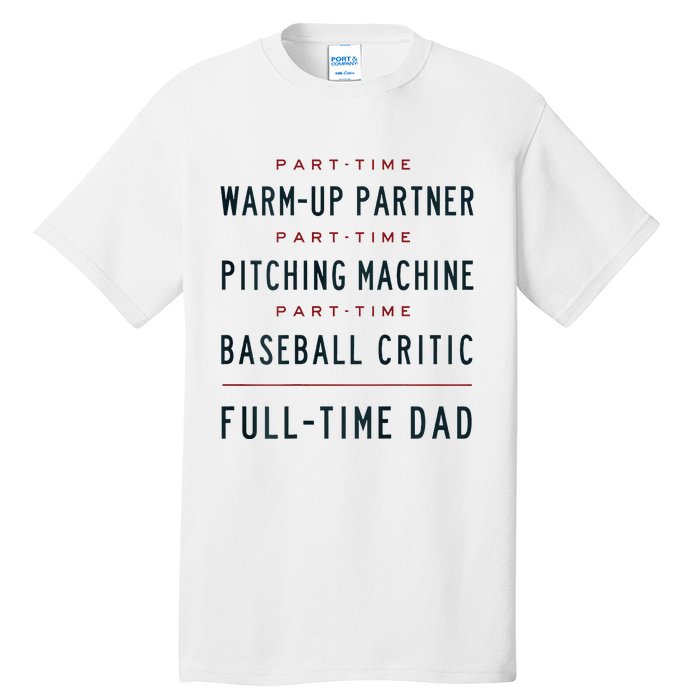 Part Time Warm Up Partner Pitching Baseball Tall T-Shirt