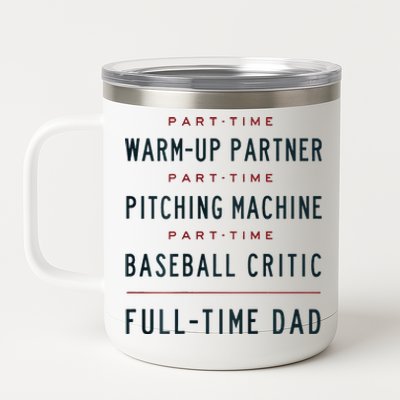 Part Time Warm Up Partner Pitching Baseball 12 oz Stainless Steel Tumbler Cup