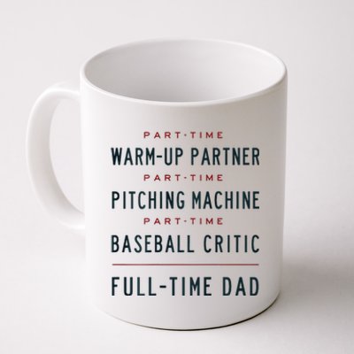 Part Time Warm Up Partner Pitching Baseball Coffee Mug