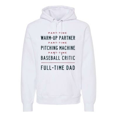 Part Time Warm Up Partner Pitching Baseball Premium Hoodie