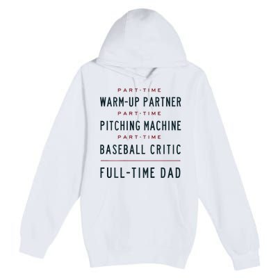 Part Time Warm Up Partner Pitching Baseball Premium Pullover Hoodie