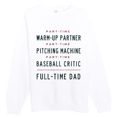 Part Time Warm Up Partner Pitching Baseball Premium Crewneck Sweatshirt