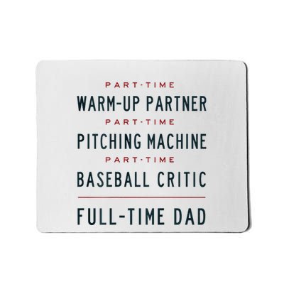 Part Time Warm Up Partner Pitching Baseball Mousepad