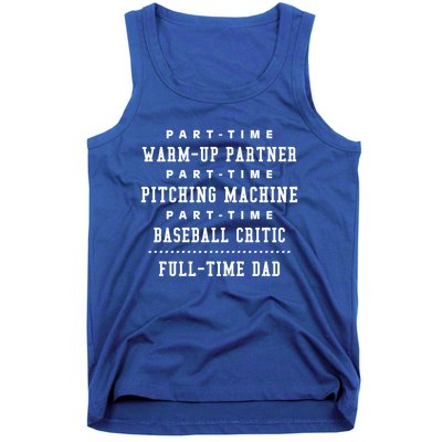 Part Time Warm Up Partner Pitching Baseball Full Time Dad Cute Gift Tank Top