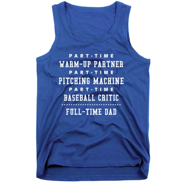 Part Time Warm Up Partner Pitching Baseball Full Time Dad Cute Gift Tank Top