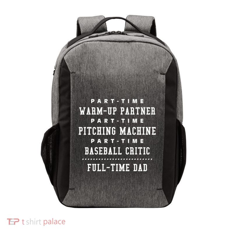 Part Time Warm Up Partner Pitching Baseball Full Time Dad Cute Gift Vector Backpack