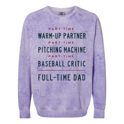 Part Time Warm Up Partner Pitching Baseball Full Time Dad Gift Colorblast Crewneck Sweatshirt