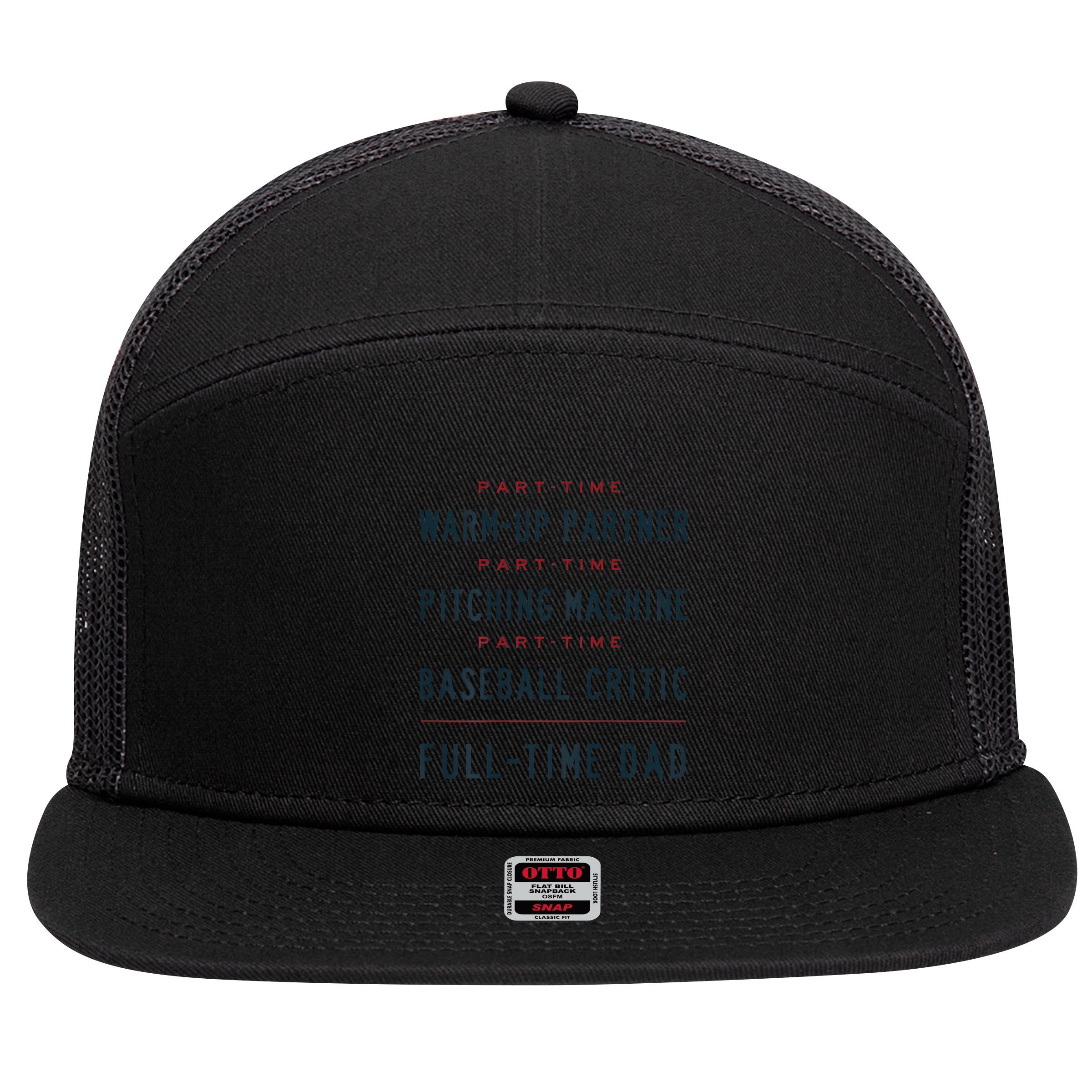 Part Time Warm Up Partner Pitching Baseball Full Time Dad Gift 7 Panel Mesh Trucker Snapback Hat