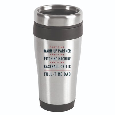 Part Time Warm Up Partner Pitching Baseball Full Time Dad Gift 16oz Travel Tumbler