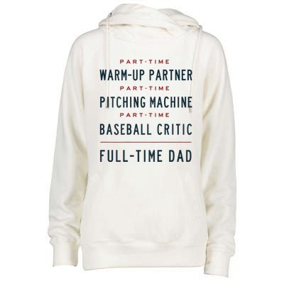 Part Time Warm Up Partner Pitching Baseball Full Time Dad Gift Womens Funnel Neck Pullover Hood