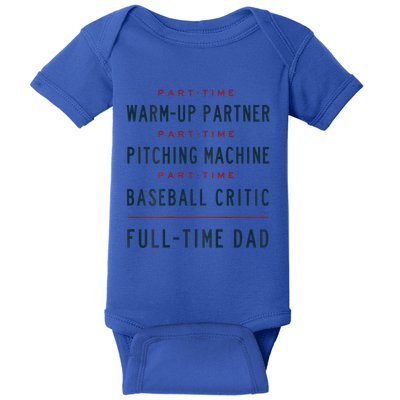 Part Time Warm Up Partner Pitching Baseball Full Time Dad Gift Baby Bodysuit
