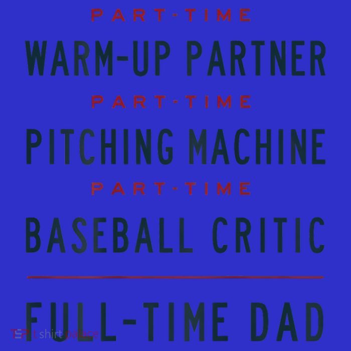 Part Time Warm Up Partner Pitching Baseball Full Time Dad Gift Womens T-Shirt
