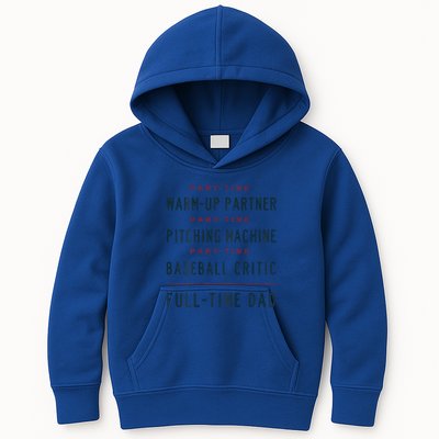 Part Time Warm Up Partner Pitching Baseball Full Time Dad Gift Kids Hoodie