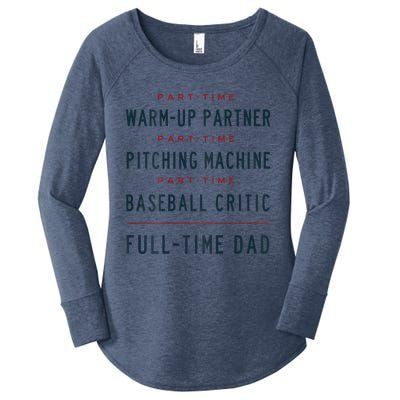 Part Time Warm Up Partner Pitching Baseball Full Time Dad Gift Women's Perfect Tri Tunic Long Sleeve Shirt