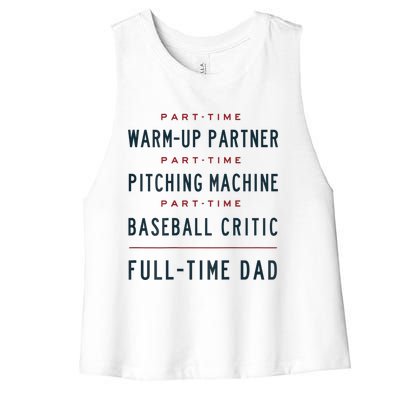 Part Time Warm Up Partner Pitching Baseball Full Time Dad Gift Women's Racerback Cropped Tank