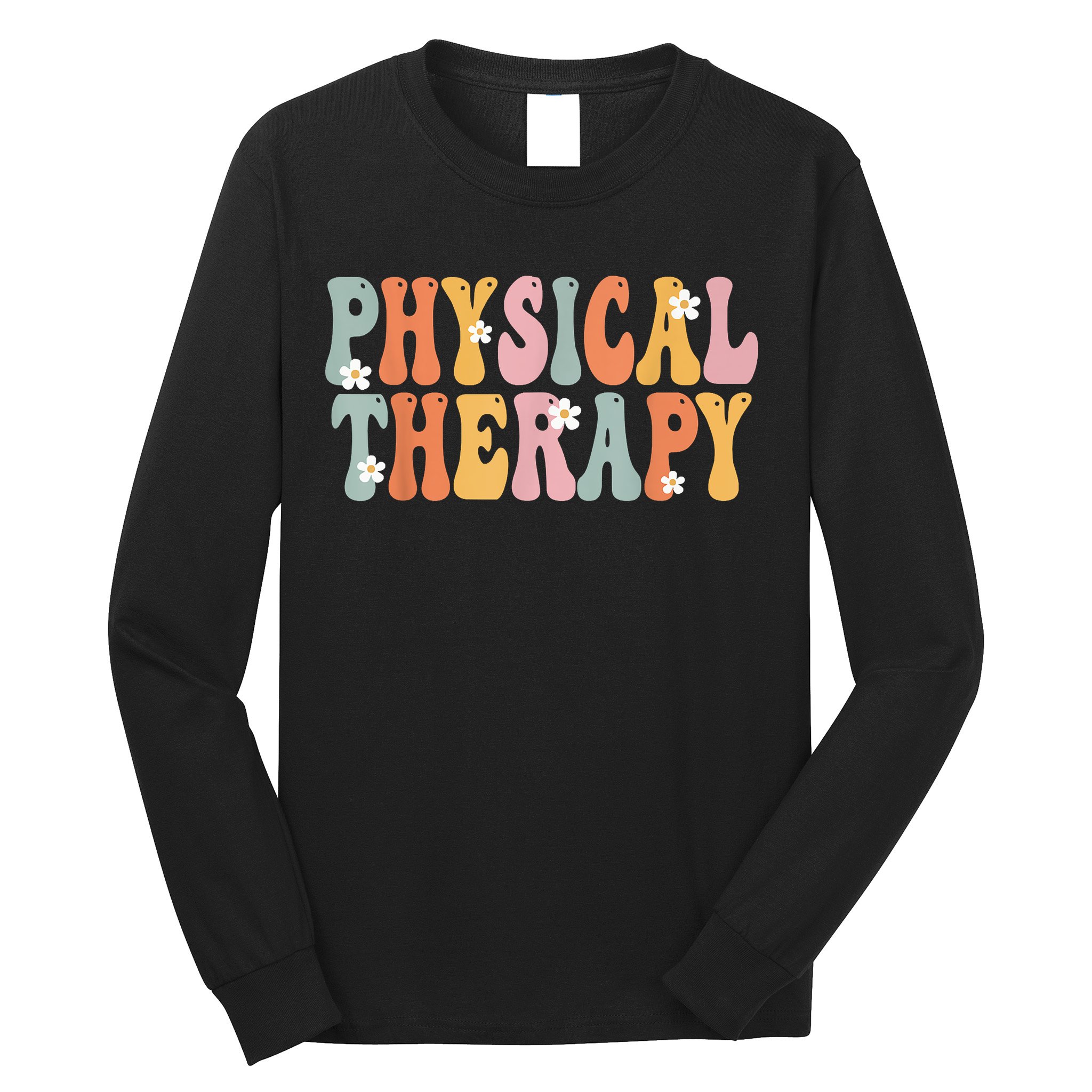 Physical Therapy Week Groovy Appreciation Day For Women Work Long Sleeve Shirt