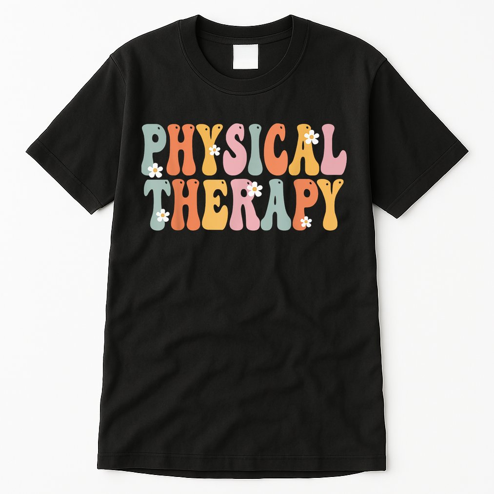 Physical Therapy Week Groovy Appreciation Day For Women Work Tall T-Shirt