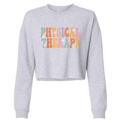 Physical Therapy Week Groovy Appreciation Day For Women Work Cropped Pullover Crew