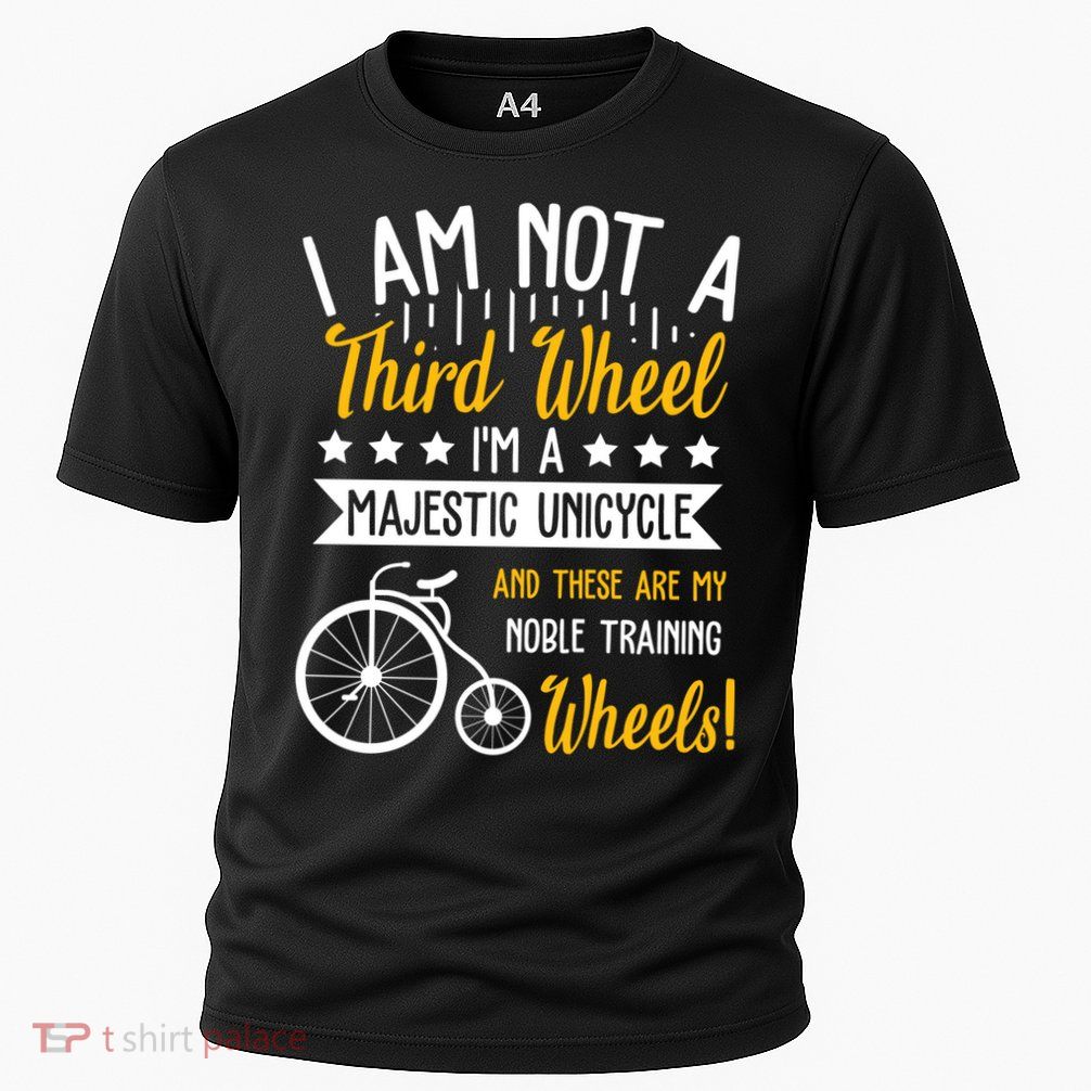 Professional Third Wheel Unicycle Dating Humor Sarcasm Gift Performance Shirt