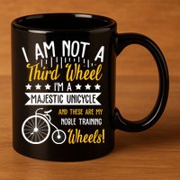 Professional Third Wheel Unicycle Dating Humor Sarcasm Gift 11oz C Handle Ceramic Mug